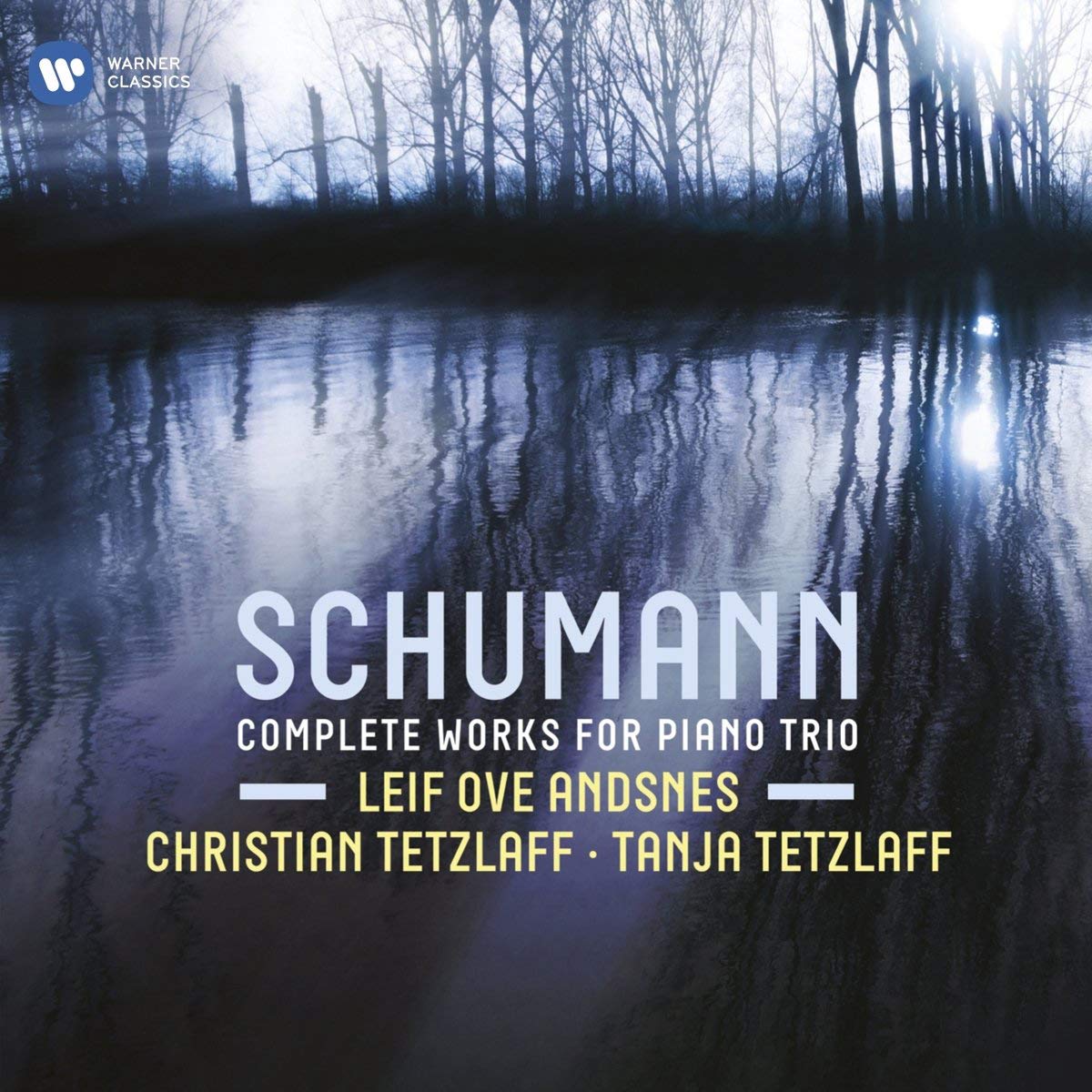 Schumann: Complete Works for Piano Trio | Robert Schumann, Leif Ove Andsnes, Christian Tetzlaff, Tanja Tetzlaff
