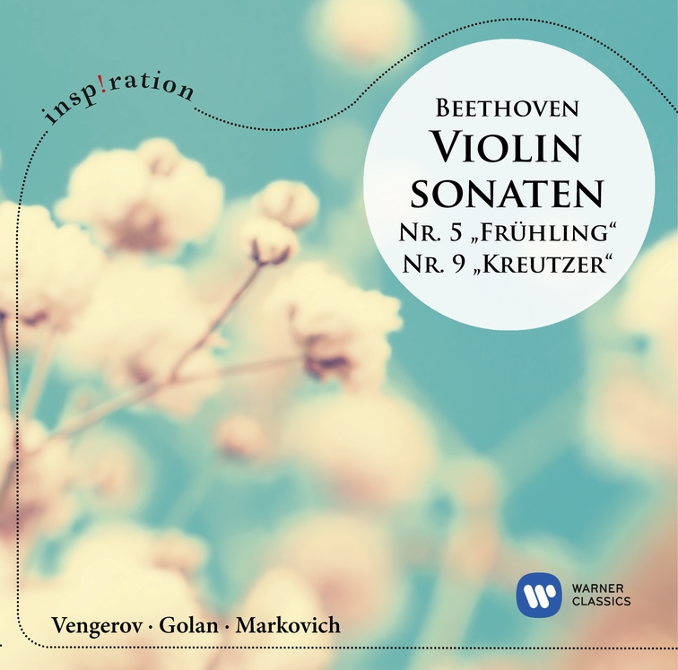 Beethoven: Violinsonaten 5 Frühling & 9 Kreutzer | Ludwig Van Beethoven, Maxim Vengerov, Itamar Golan, Alexander Markovich