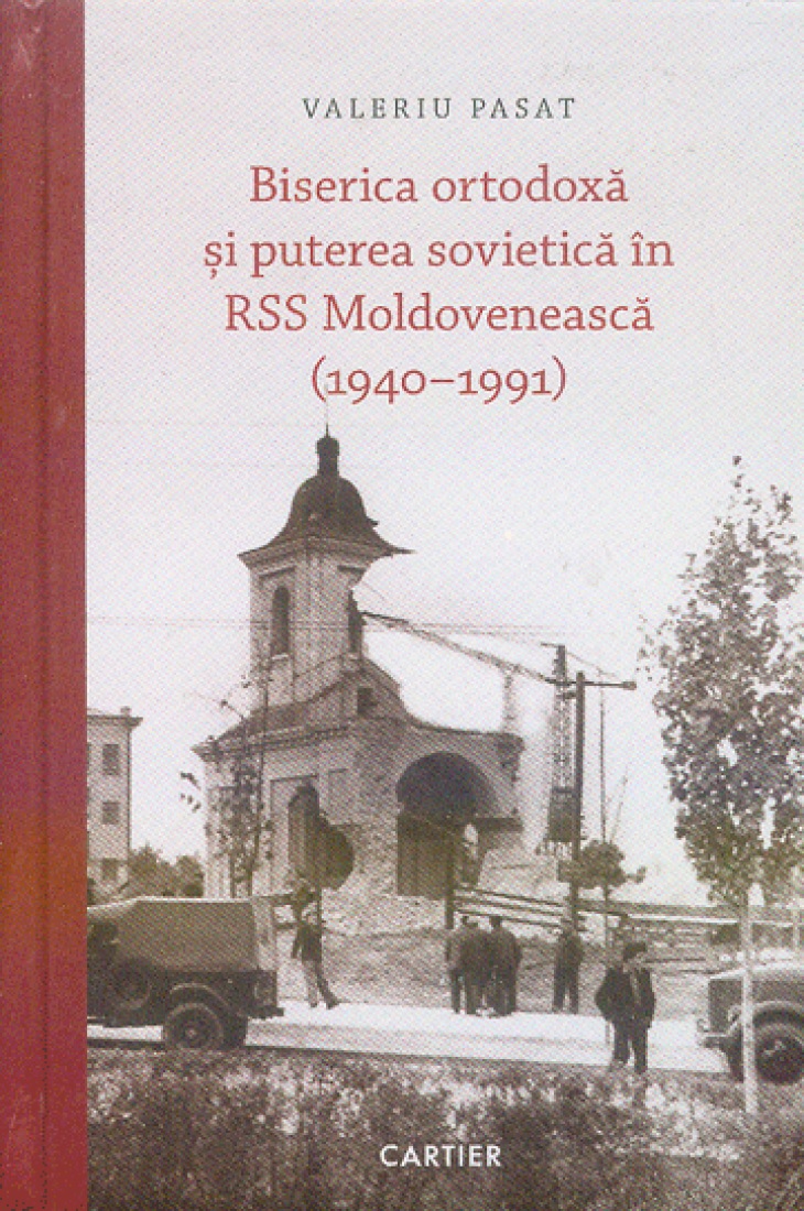 Biserica ortodoxa si puterea sovietica in RSS Moldoveneasca | Valeriu Pasat Cartier 2022