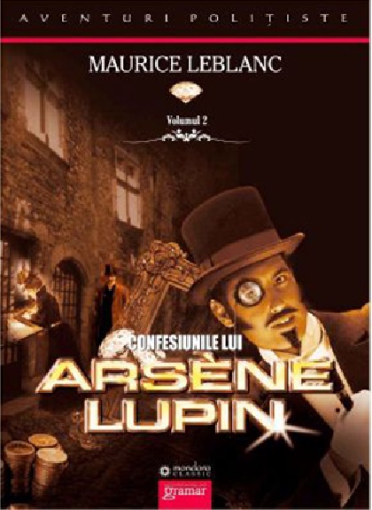 Confesiunile lui Arsene Lupin | Maurice Leblanc