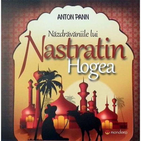 Nazdravaniile lui Nastratin Hogea | Anton Pann carturesti.ro imagine 2022