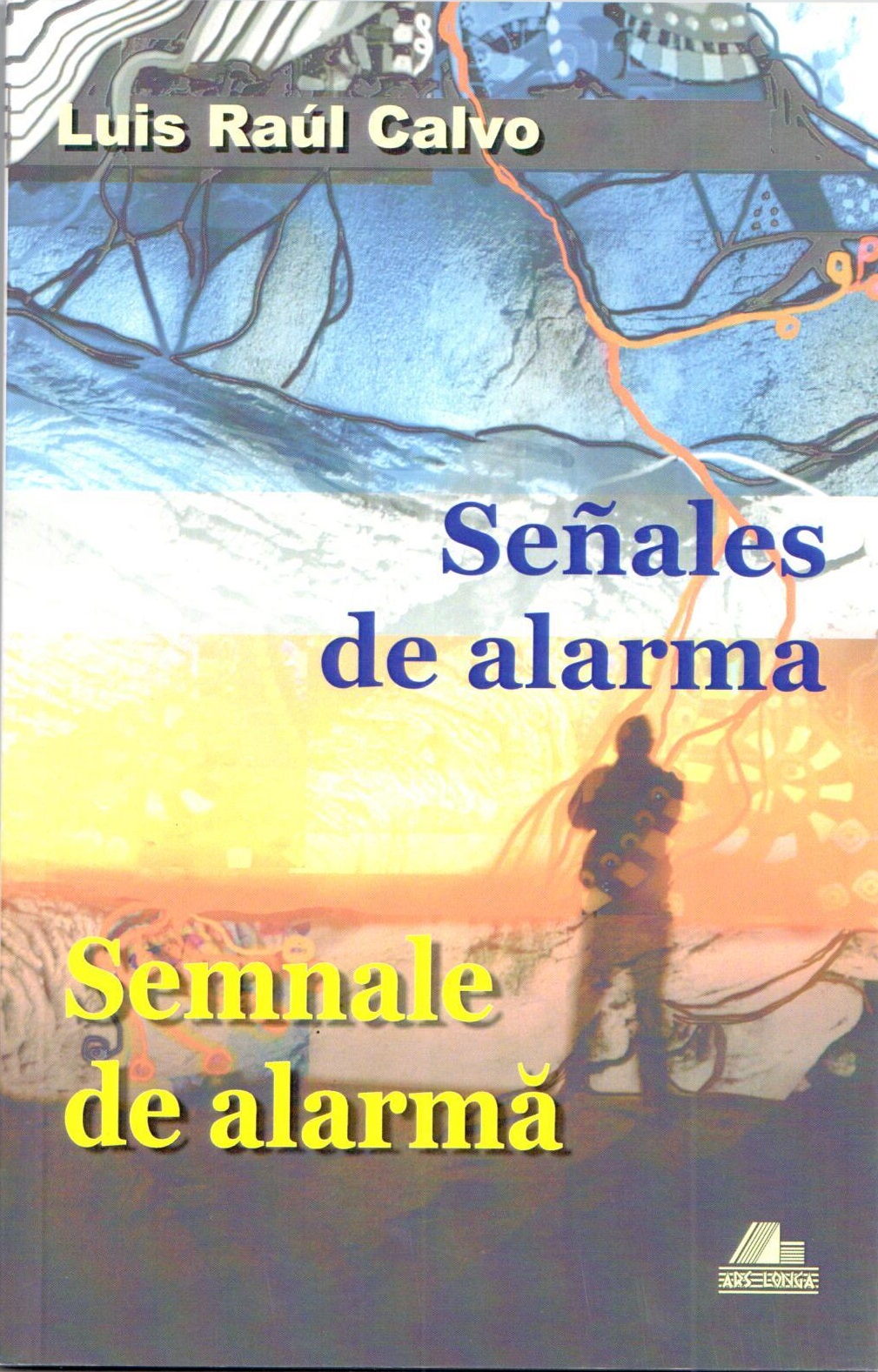 Vezi detalii pentru Senales de alarma / Semnale de alarma | Luis Raul Calvo