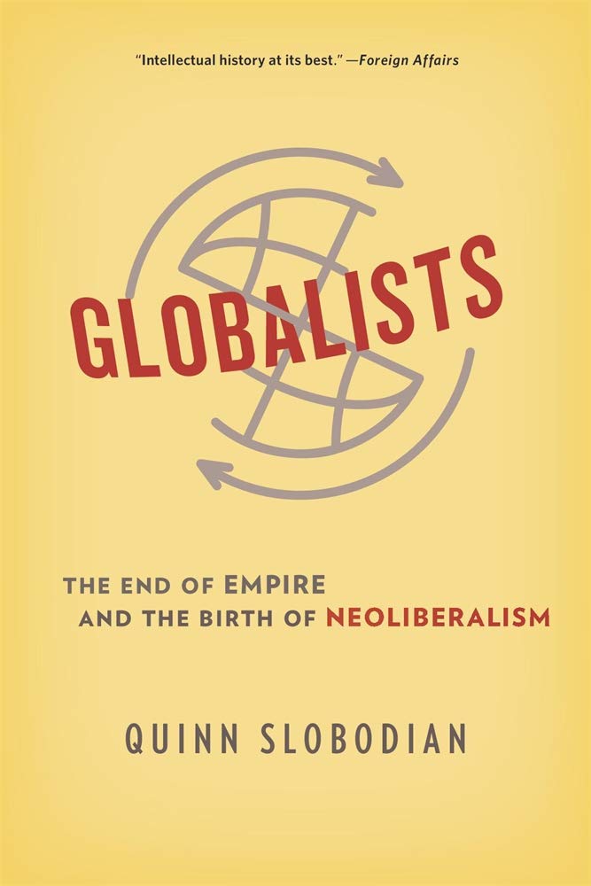 Globalists | Quinn Slobodian