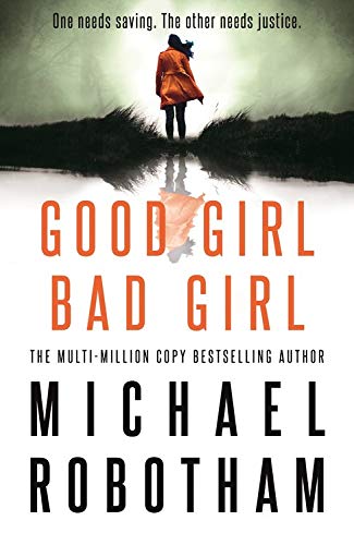 Good Girl, Bad Girl | Michael Robotham