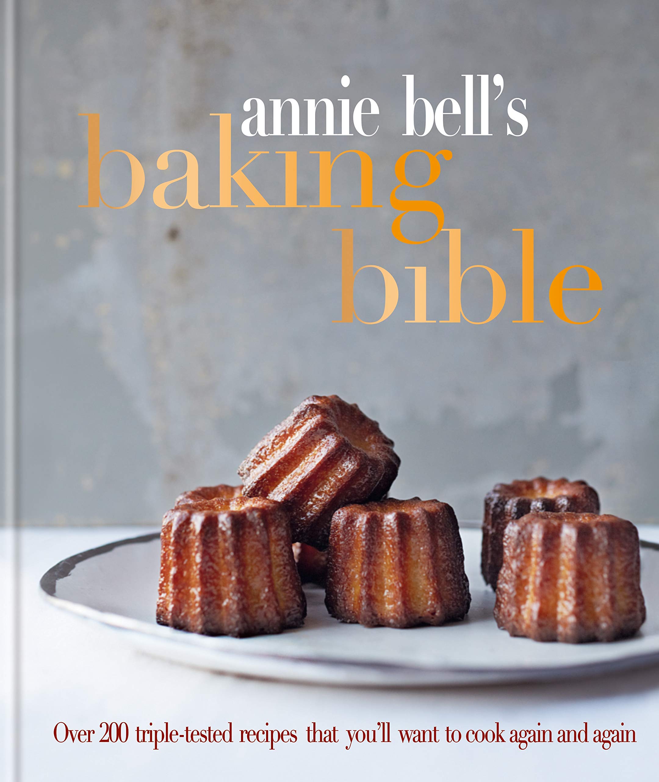 Annie Bell\'s Baking Bible | Annie Bell