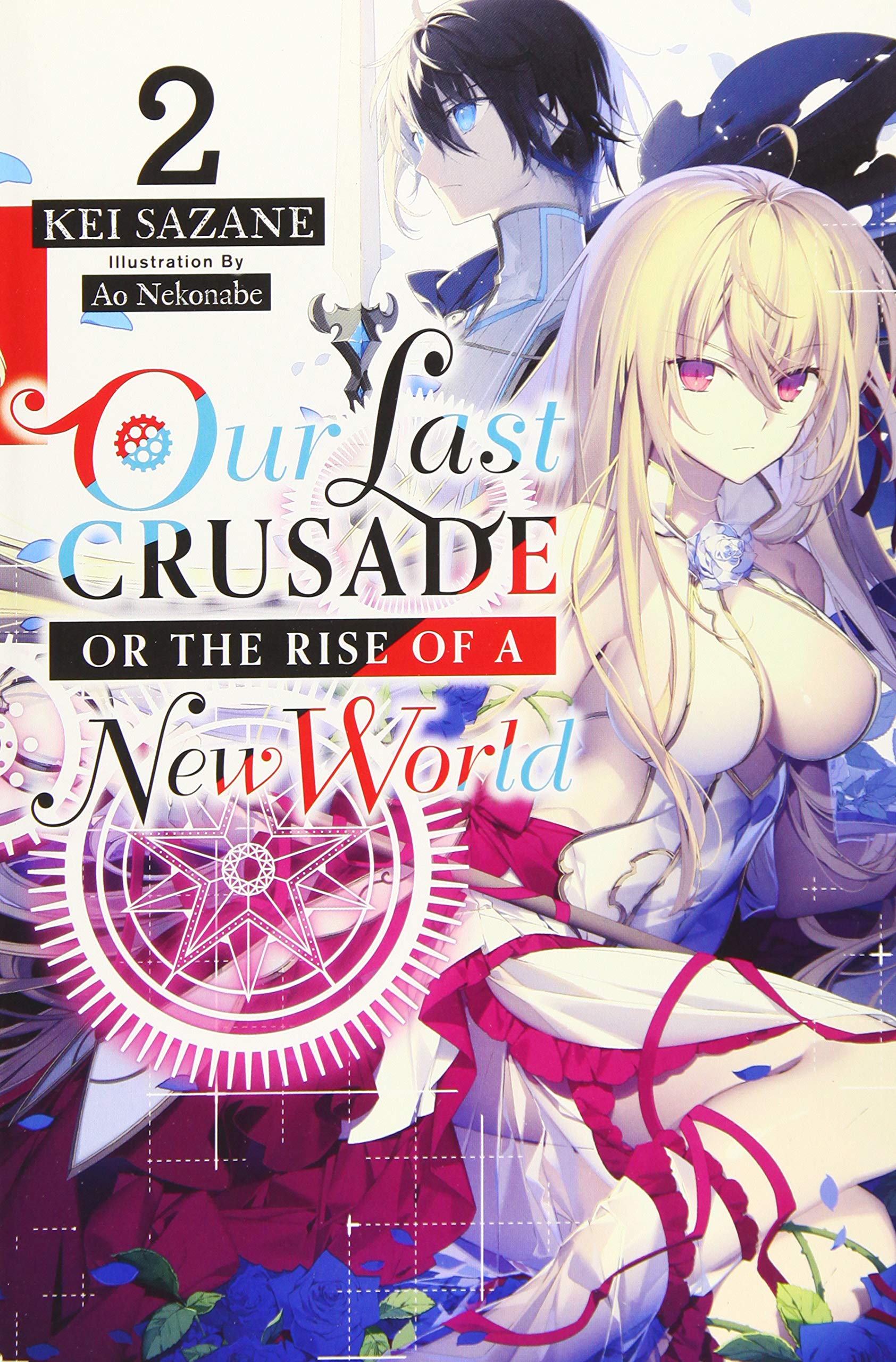 Our Last Crusade or the Rise of a New World, Vol. 2 | Kei Sazane