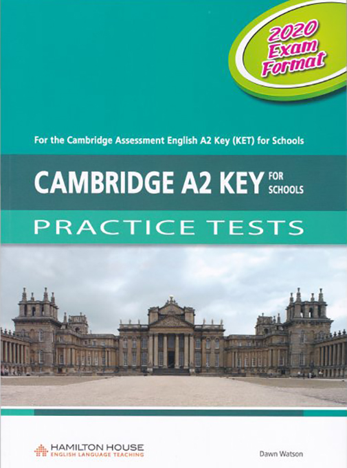 Cambridge A2 Key for Schools (KET4S) Practice Tests (2020 Exam) Student\'s Book | Dwan Watson