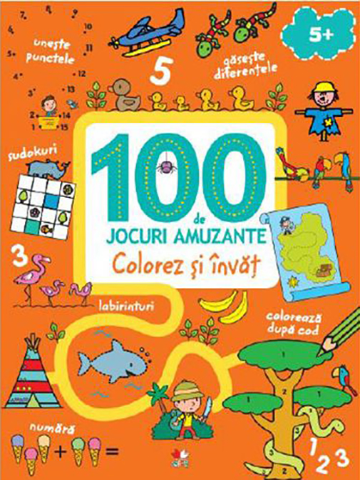 100 de jocuri amuzante. Colorez si invat |