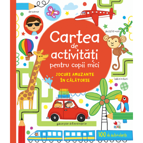 Cartea de activitati pentru copii mici. Jocuri amuzante in calatorie | James Maclaine