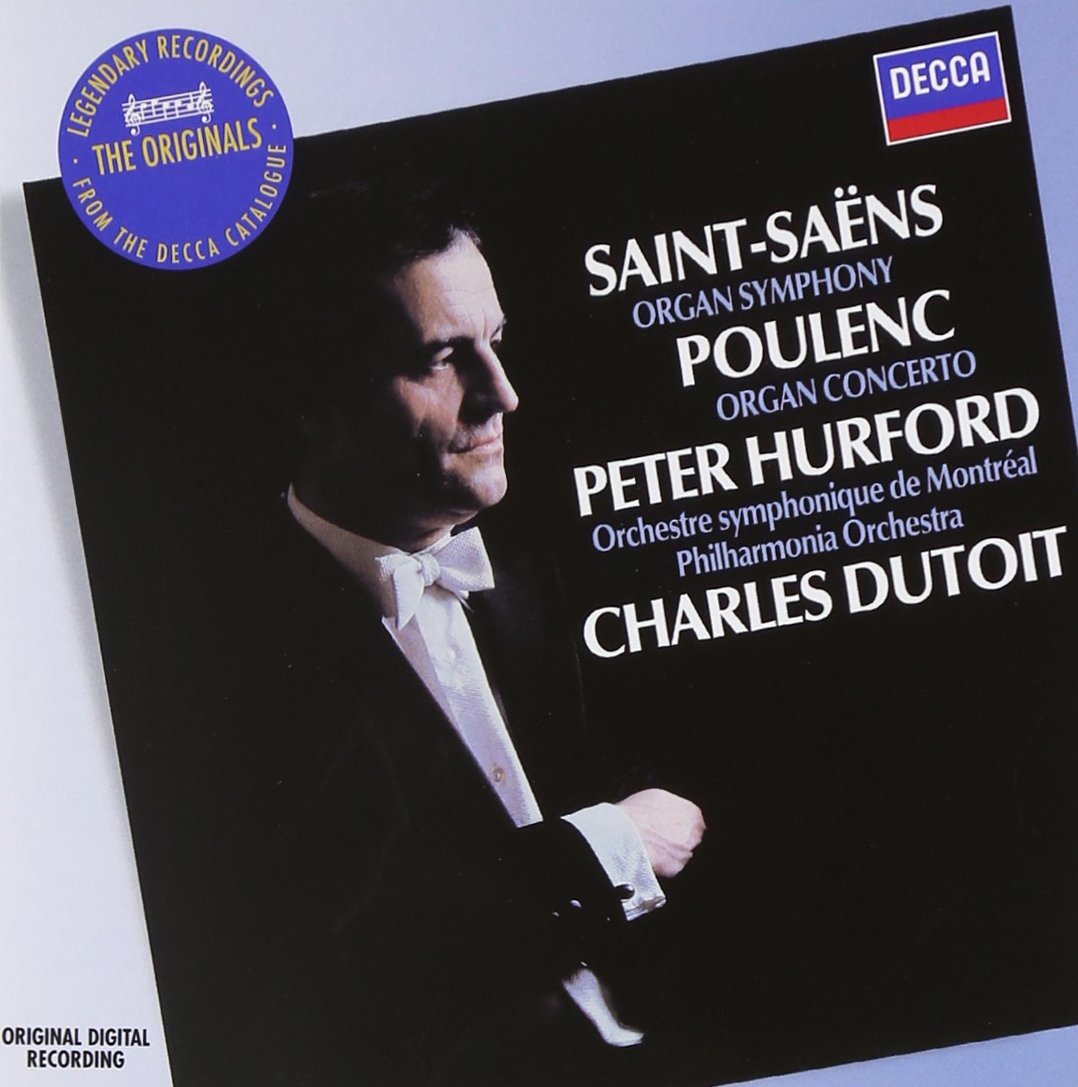 Saint-Saens: Symphony No.3. Poulenc: Organ Concerto | Camille Saint-Saens, Francis Poulenc, Peter Hurford