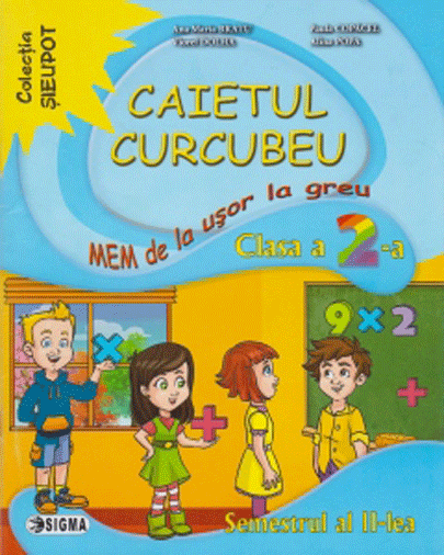 Caietul Curcubeu – Clasa a II-a – Semestrul II | Alina Popa, Paula Copacel, Viorel Dolha , Ana Maria Bratu Alina 2022