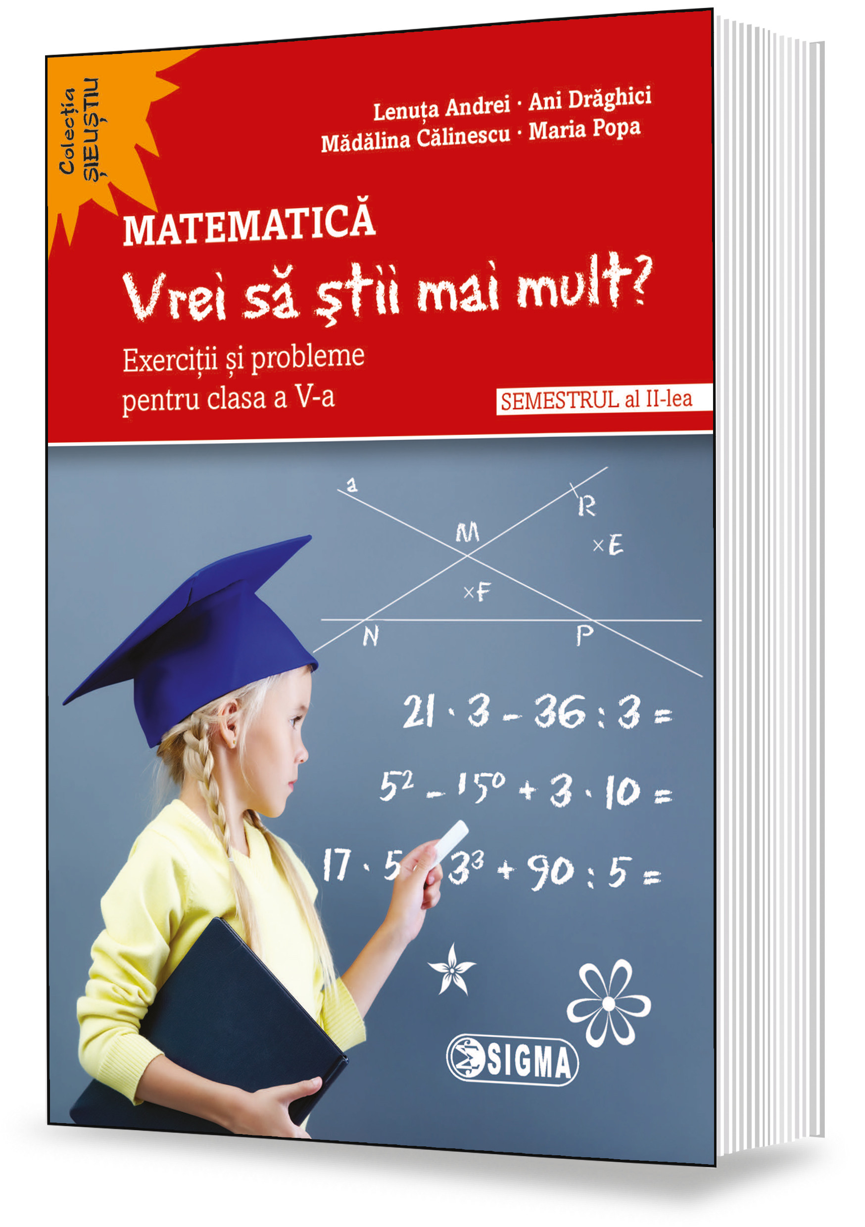 Matematica. „Vrei sa stii mai mult?” | Lenuta Andrei, Ani Draghici, Maria Popa - 9 | YEO