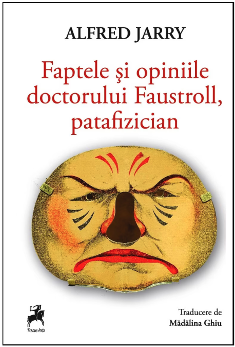 Faptele si opiniile doctorului Faustroll, patafizician | Alfred Jarry - 3 | YEO