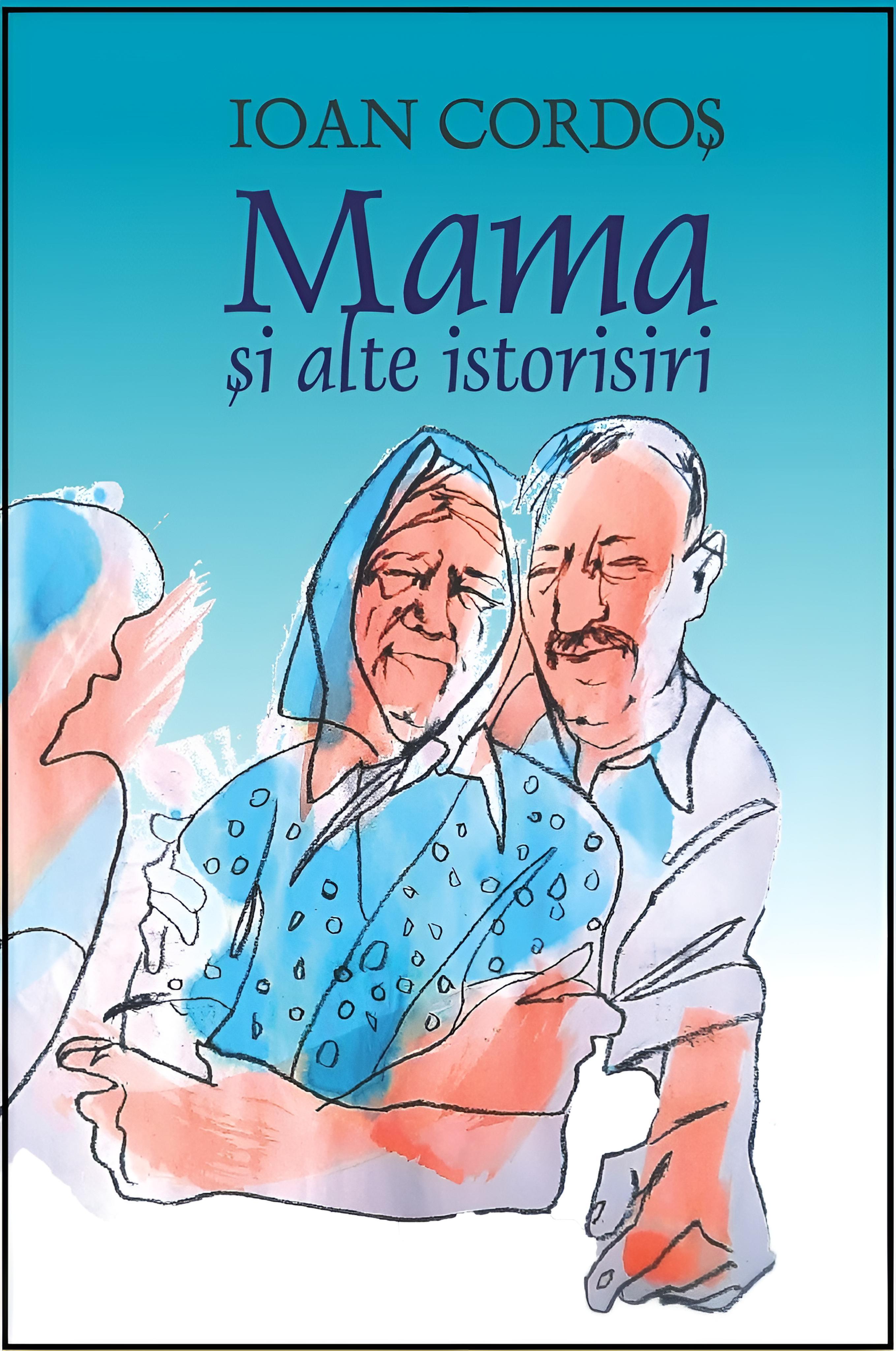 Mama si alte istorisiri | Ioan Cordos - 2 | YEO