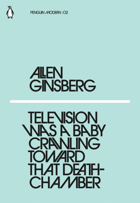 Television Was a Baby Crawling Toward That Deathchamber | Allen Ginsberg