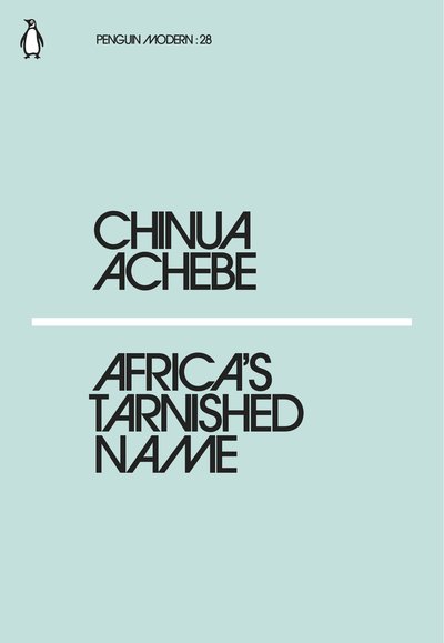 Africa\'s Tarnished Name | Chinua Achebe