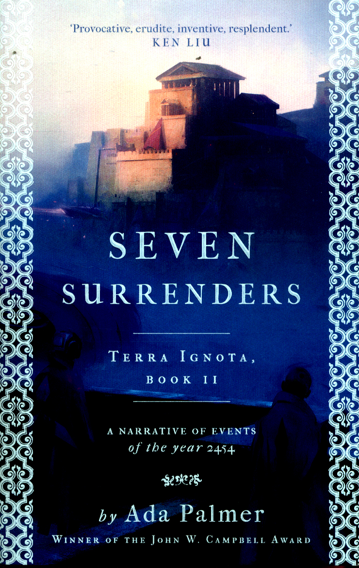 Seven Surrenders - Terra Ignota | Ada Palmer
