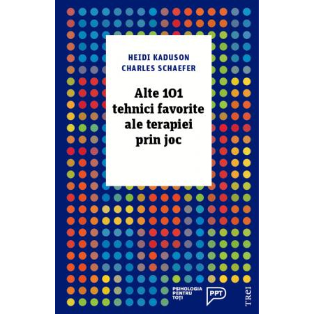 Alte 101 tehnici favorite ale terapiei prin joc | Heidi Kaduson, Charles Schaefer carturesti.ro poza bestsellers.ro