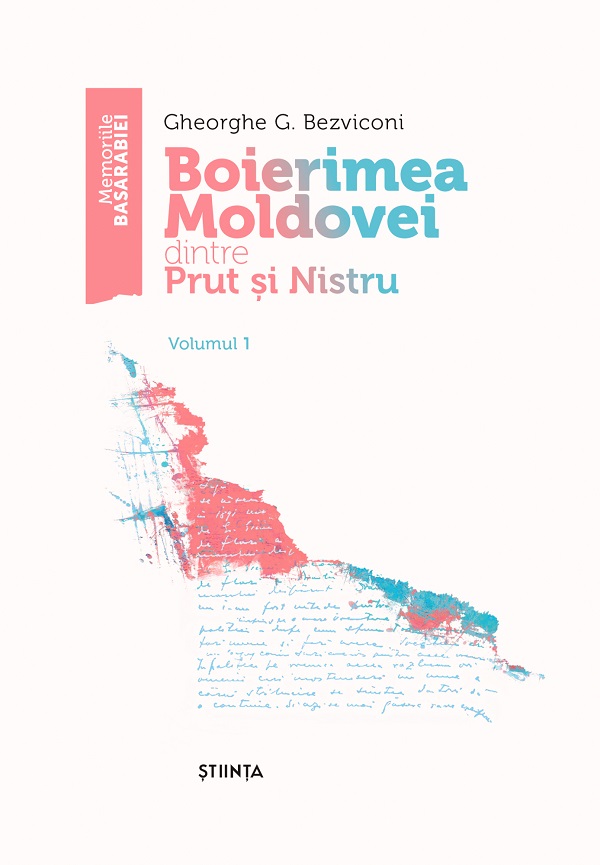 Boierimea Moldovei dintre Prut si Nistru - Volumul I | Gheorghe G. Bezviconi