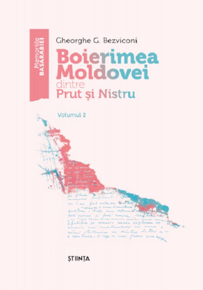 Boierimea Moldovei dintre Prut si Nistru - Volumul 2 | Gheorghe G. Bezviconi