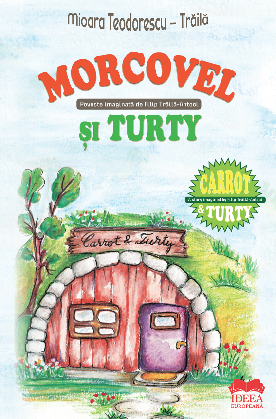 Morcovel si Turty - Carrot and Turty | Mioara Teodorescu-Traila - 1 | YEO