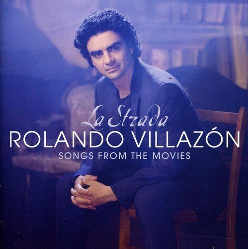 La Strada - Songs from the movies | Rolando Villazon - 2 | YEO