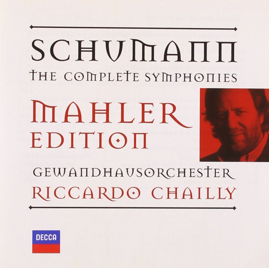 Schumann - The Symphonies | Gewandhausorchester Leipzig, Riccardo Chailly