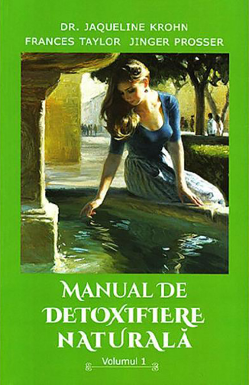 Manual de detoxifiere naturala – Vol. 1 | Jaqueline Krohn, Frances Taylor carturesti.ro imagine 2022