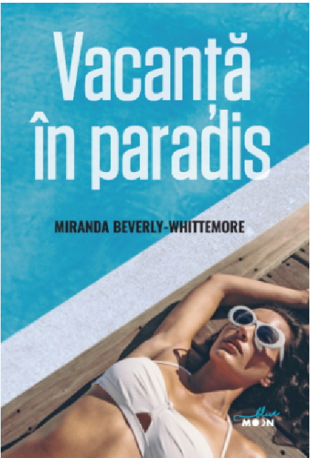 Vacanta in paradis | Miranda Beverly-Whittemore Beverly-Whittemore