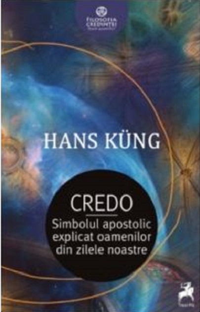 Credo - Simbolul apostolic explicat oamenilor din zilele noastre | Hans Kung