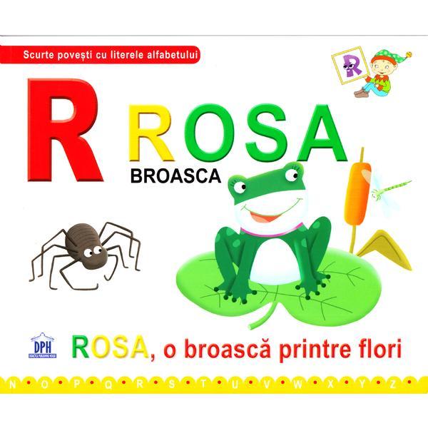 R de la Rosa, broasca | Greta Cencetti, Emanuela Carletti carturesti.ro Carte