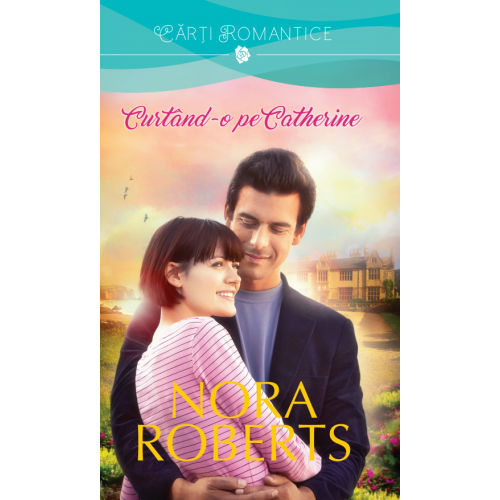 Curtand-o pe Catherine | Nora Roberts