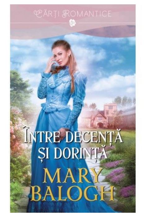 Intre decenta si dorinta | Mary Balogh