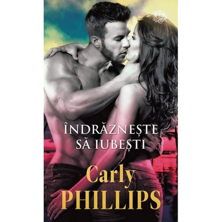 Indrazneste sa iubesti | Carly Phillips