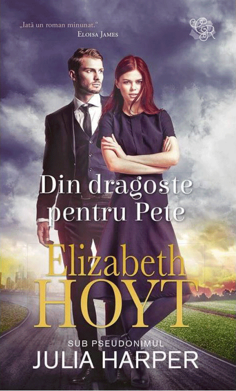  Din dragoste pentru Pete | Elizabeth Hoyt  