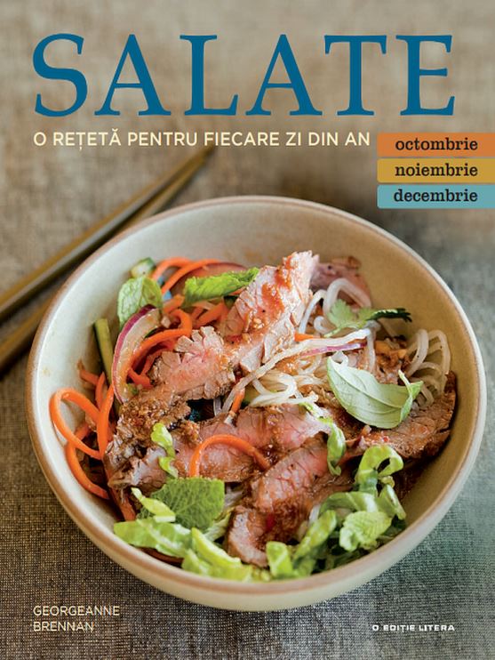 Salate. O reteta pentru fiecare zi din an. Vol.4 | Georgeanne Brennan