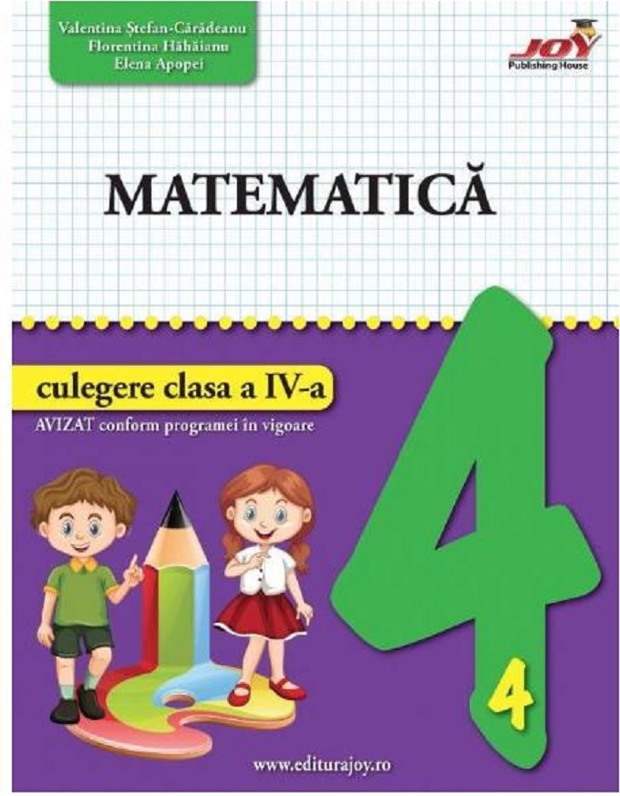 Matematica - Culegere pentru clasa a IV-a | Valentina Stefan-Caradeanu, Florentina Hahaianu, Elena Apopei