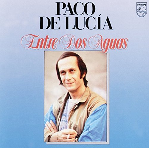 Entre Dos Aguas | Paco de Lucia