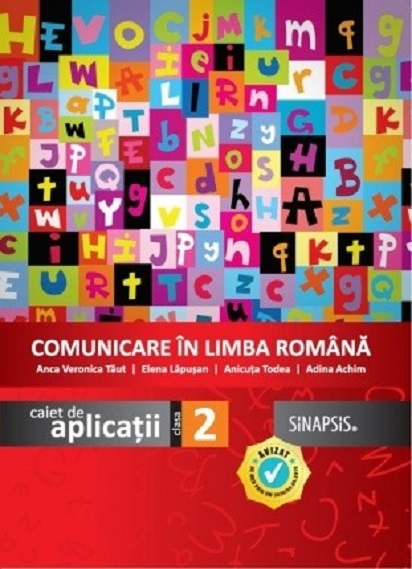 Caiet de aplicatii - Comunicare in limba romana - clasa a II-a | Anca Veronica Taut