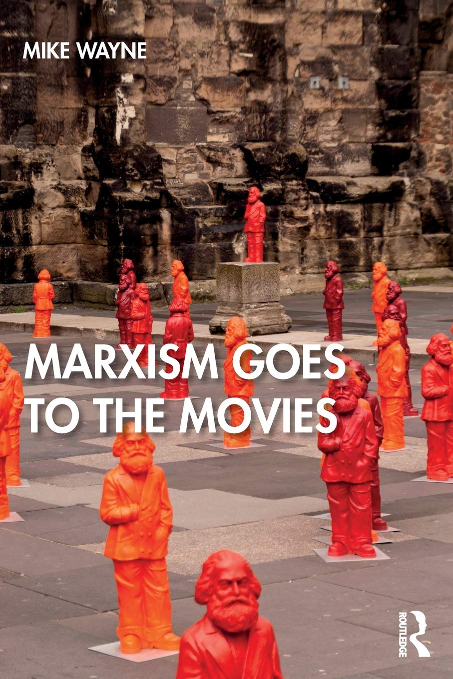 Marxism Goes to the Movies | Mike Wayne