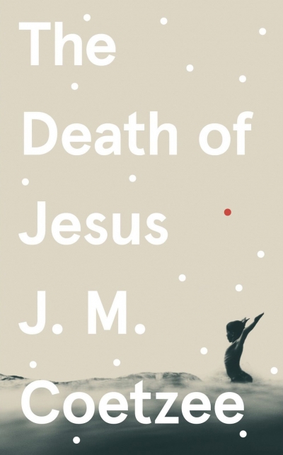 Death of Jesus | J.M. Coetzee