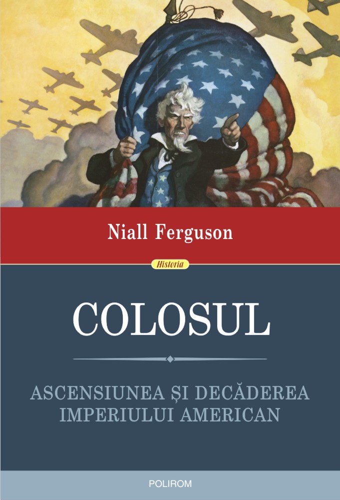 Colosul | Niall Ferguson carturesti.ro poza bestsellers.ro