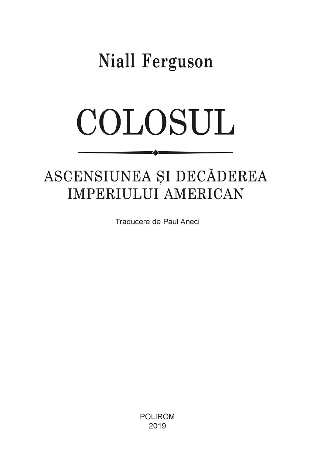 Colosul | Niall Ferguson - 3 | YEO