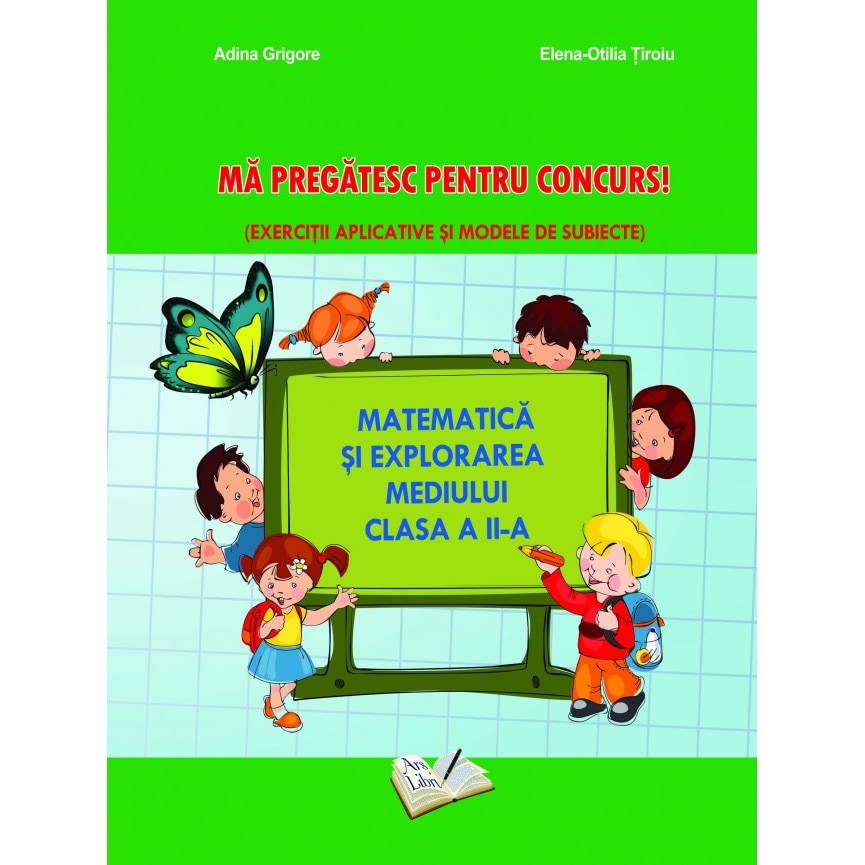 Ma pregatesc pentru concurs - Matematica, clasa a II-a | Adina Grigore