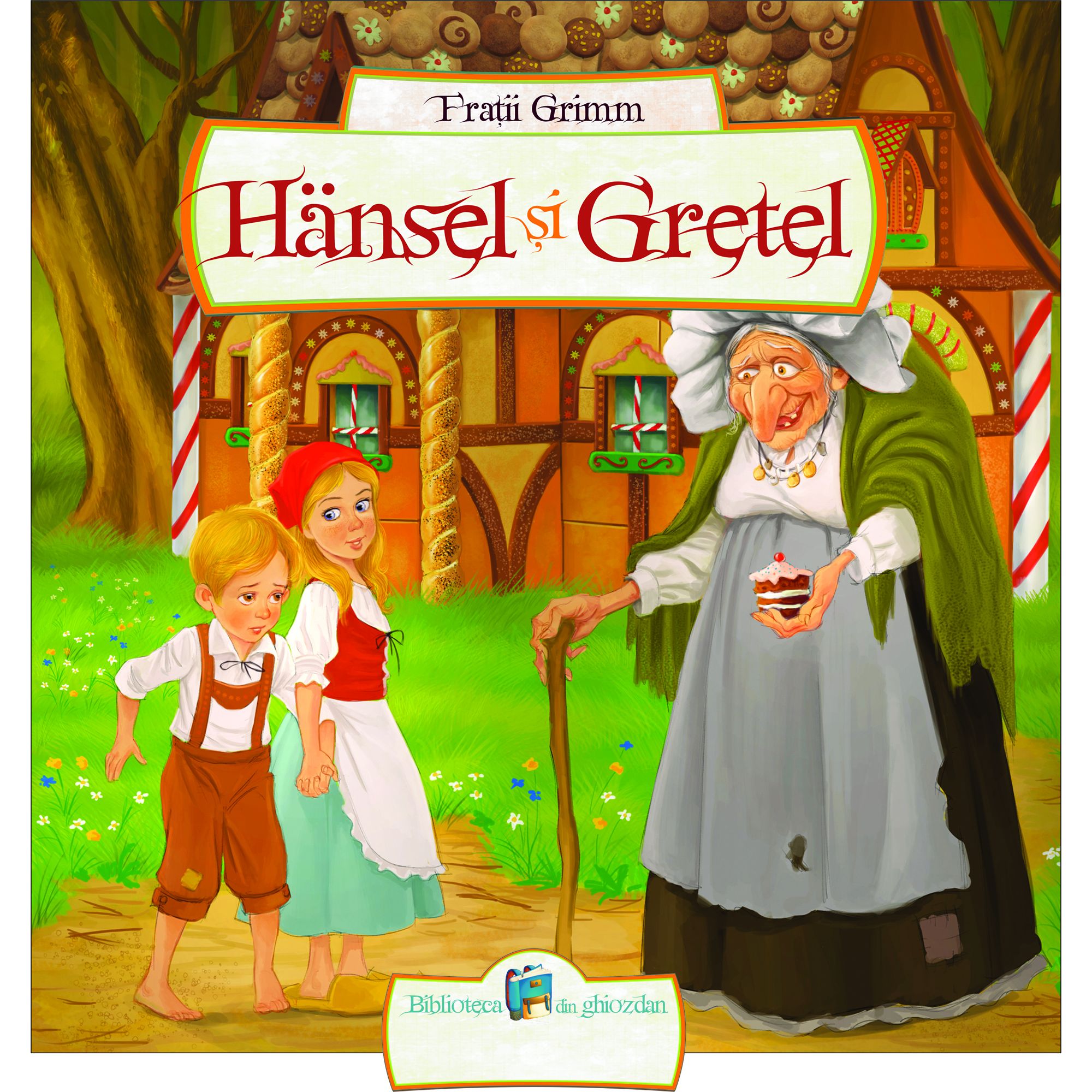 Hansel si Gretel | Fratii Grimm ALL Bibliografie scolara
