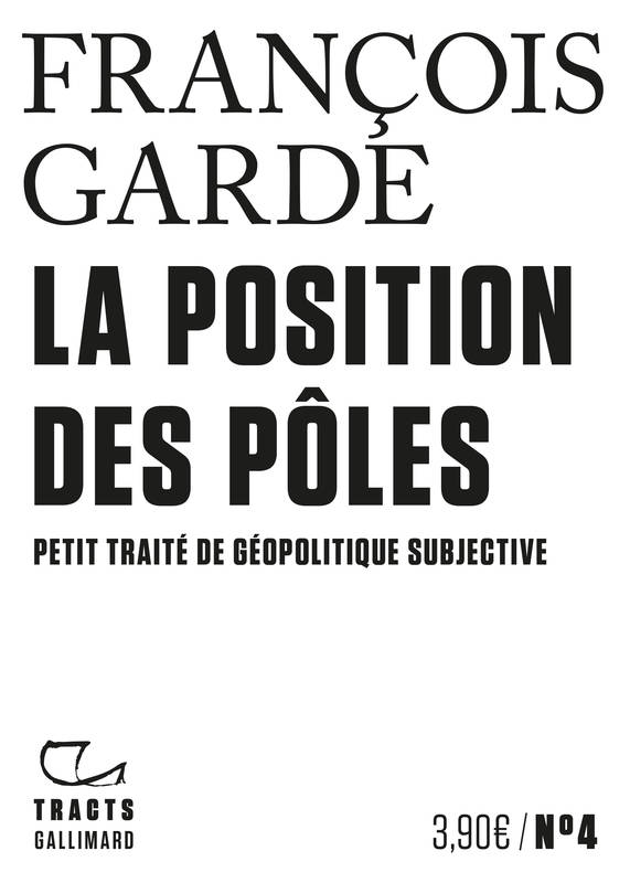 La Position des poles | Francois Garde