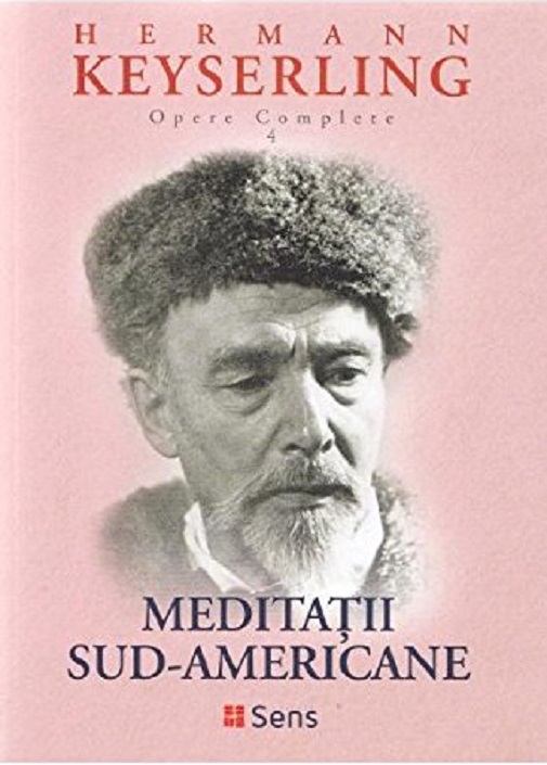 Meditatii sud-americane | Hermann Keyserling carturesti.ro poza bestsellers.ro