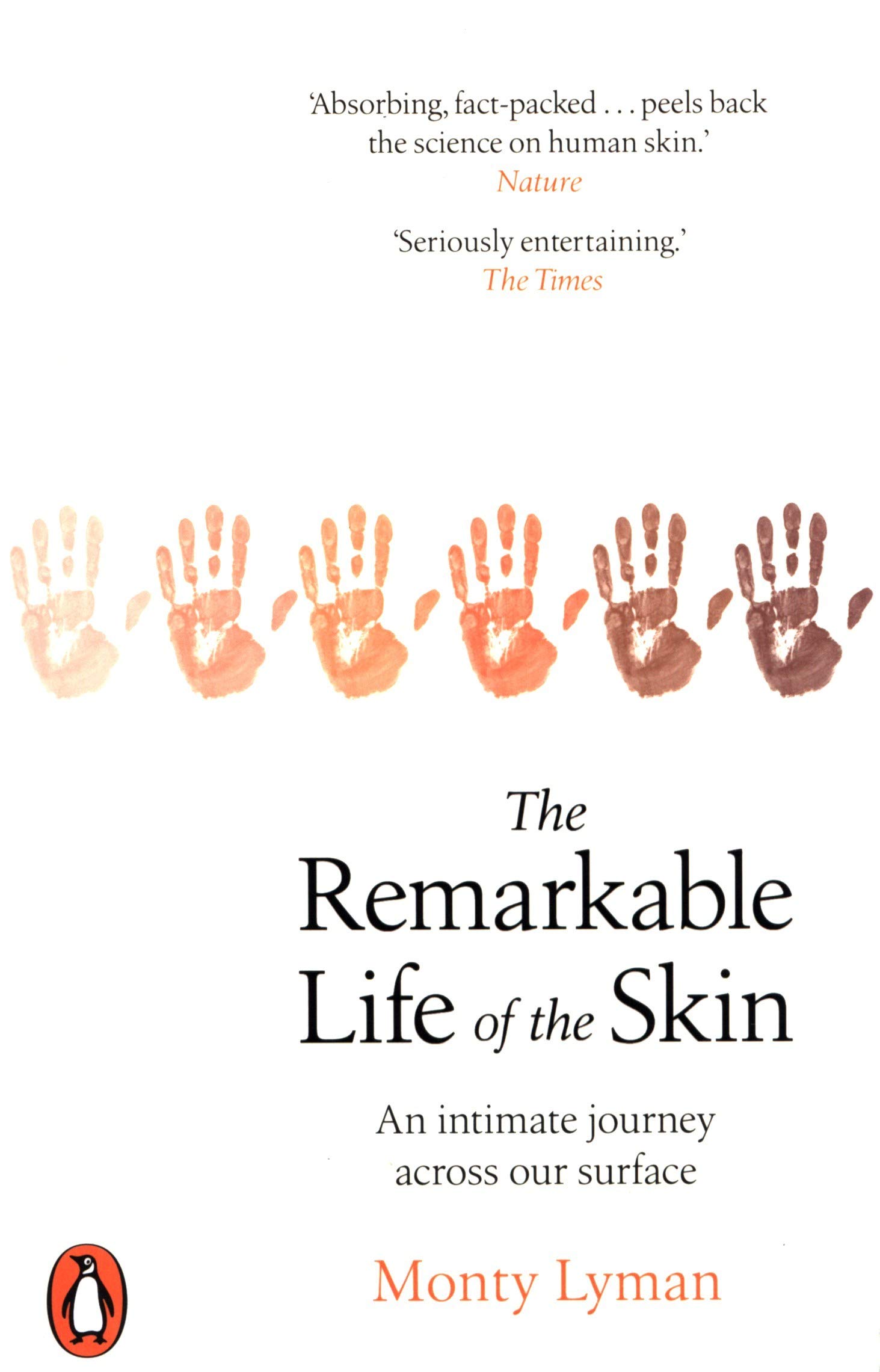 Remarkable Life of the Skin | Monty Lyman
