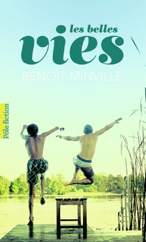 Les belles vies | Benoit Minville