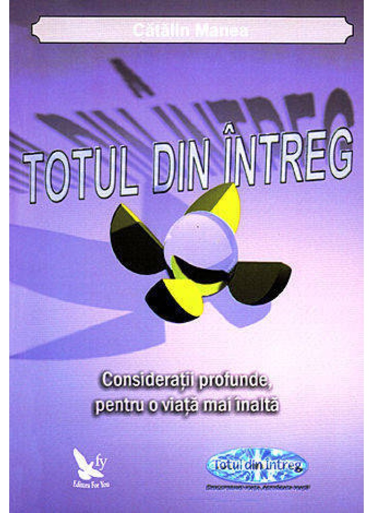 Totul din intreg | Catalin Manea